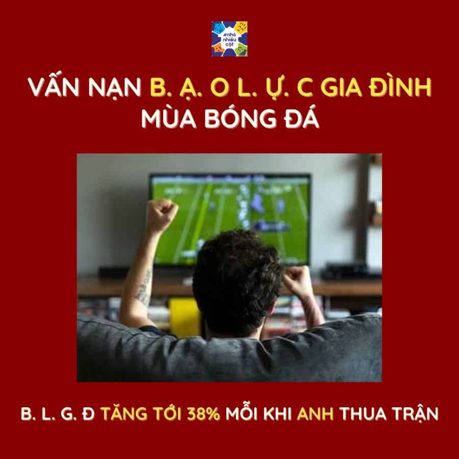 Tròn 2 tuần sau chung kết EURO: BÀN VỀ VẤN NẠN B-Ạ-O L-Ự-C GIA ĐÌNH MỖI MÙA BÓNG ĐÁ